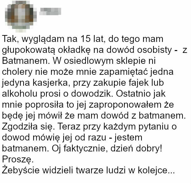 Jestem Batmanem :D 