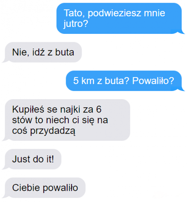 Tata stawia sprawę jasno :D