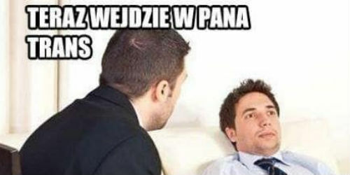 Zaraz wejdzie w pana trans
