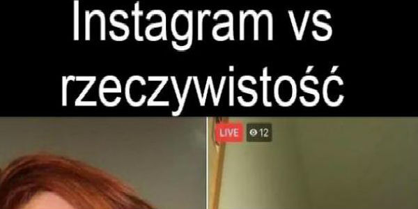 Instagram vs rzeczywistość