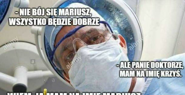 Nie bój się, Mariusz...
