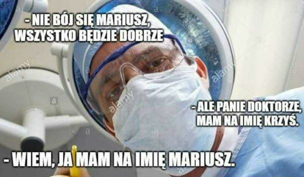 Nie bój się, Mariusz...