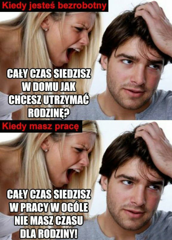 Kobiecie nie dogodzisz