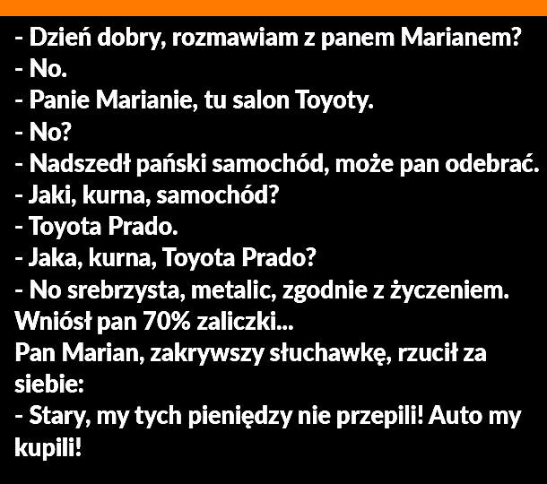 Marian miał szczęście :D