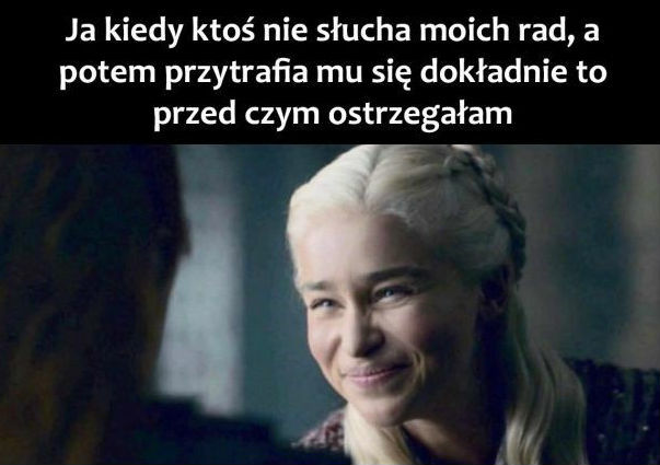 Kiedy ludzie nie słuchają moich rad