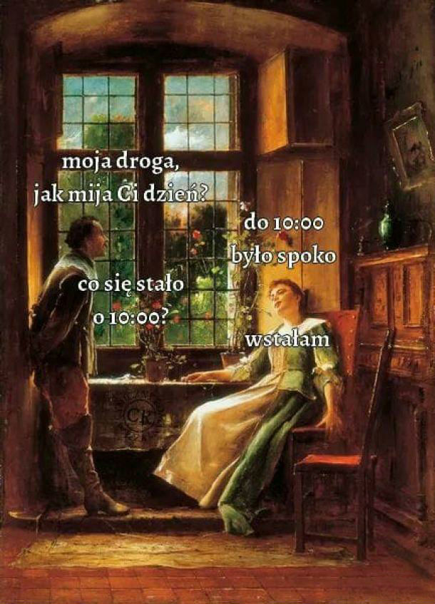Do 10 było spoko