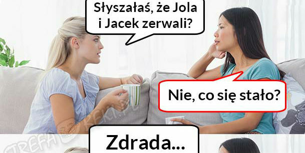 Rozstanie i zdrada :D 