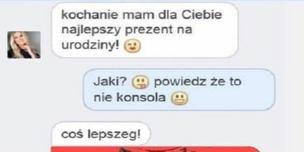 Najlepszy prezent :D 