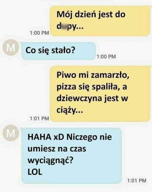 Najgorszy dzień ever :D