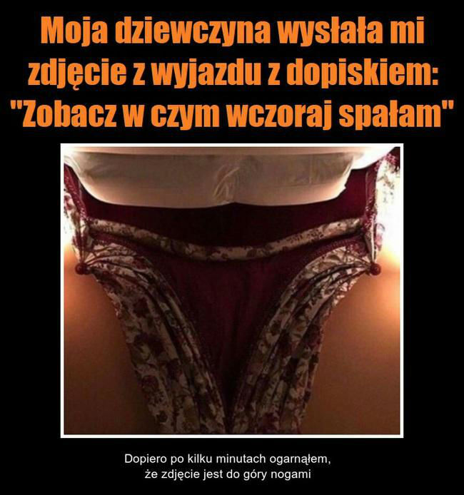 W czym wczoraj spała moja dziewczyna... :D