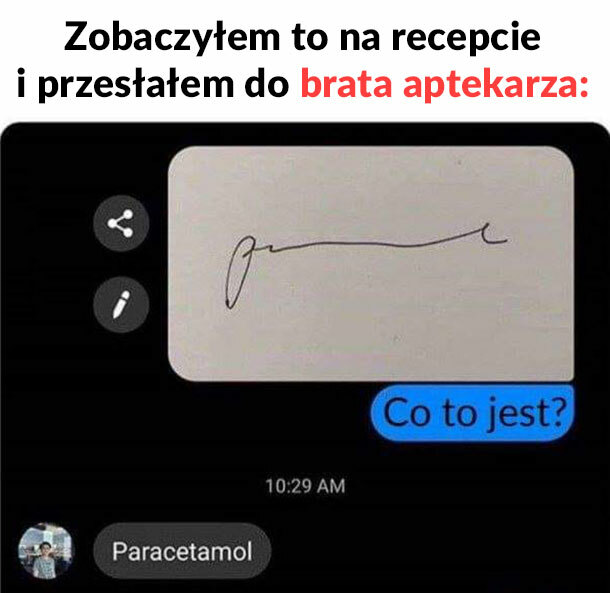 Brat aptekarz rozszyfrował :D