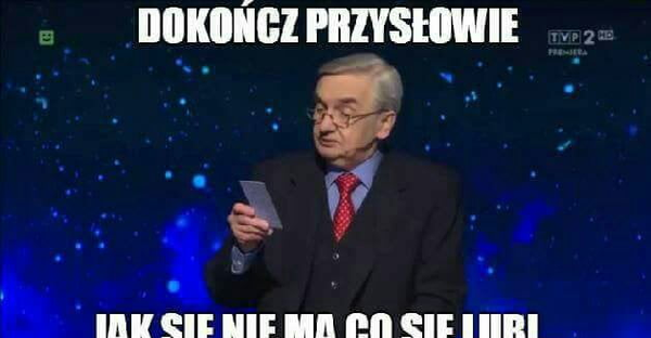 Genialne przysłowie :D
