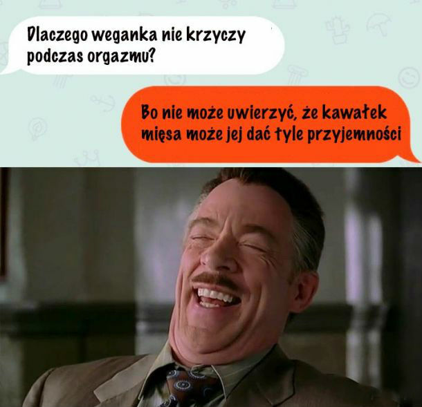 Orgazm weganki :D 