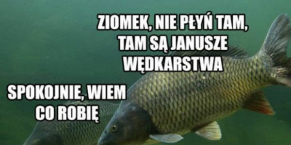 Janusze wędkarstwa :D 