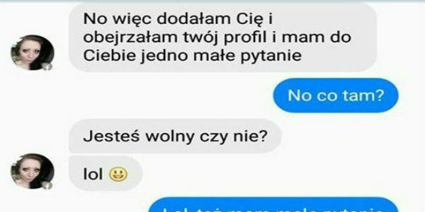 Jesteś wolny? :D 