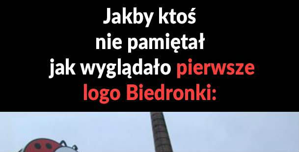 Pierwsze logo Biedronki. Pamiętasz?