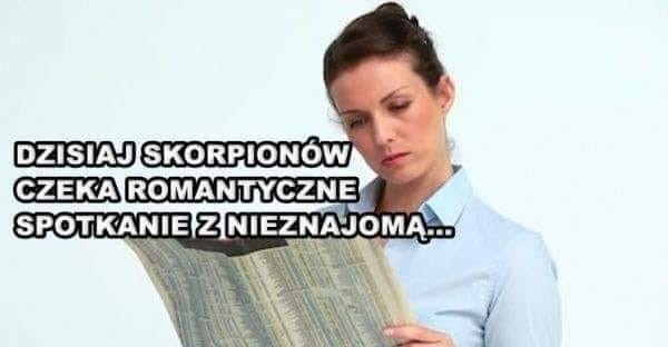 Ten moment, kiedy horoskop się sprawdza :O
