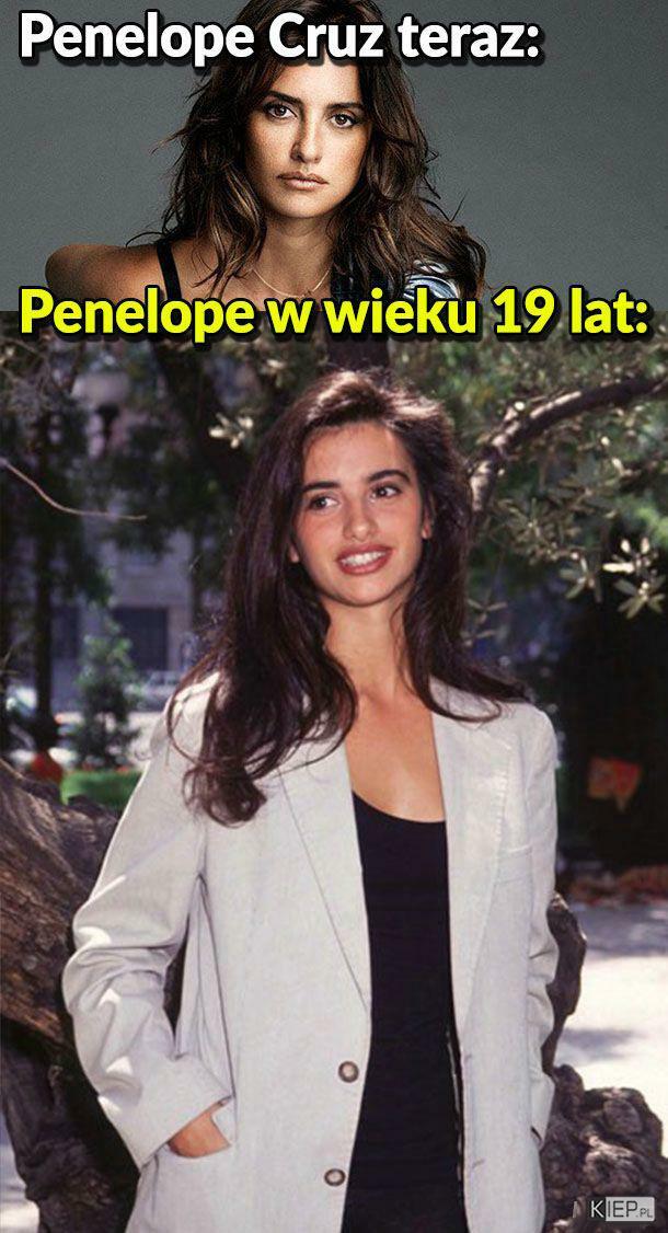 Penelope Cruz kiedyś i dziś <3 