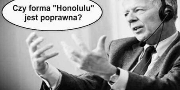 Czy forma Honolulu jest poprawna? 