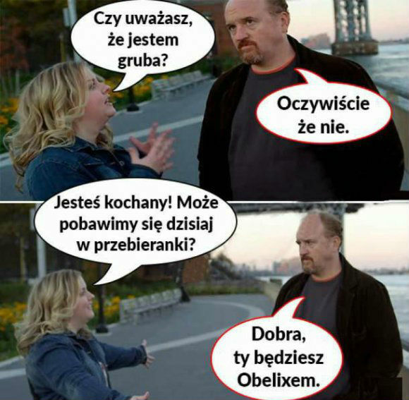 Kochanie, czy uważasz, że jestem gruba? :D