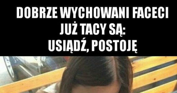 Po tym poznasz prawdziwego dżentelmena :D