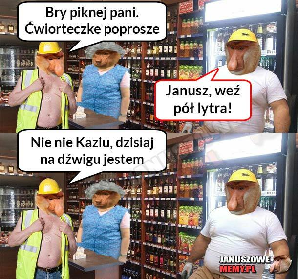 Janusz weź pół lytra