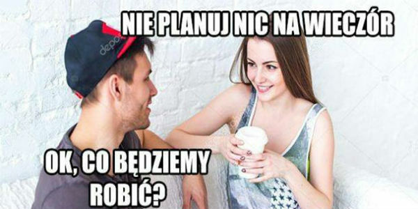 Nie planuj nic