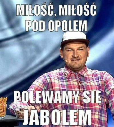 Miłość miłość pod Opolem