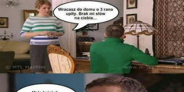 Wracasz upity