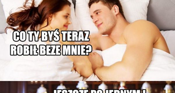 Inaczej by sobie życie ułożył :D