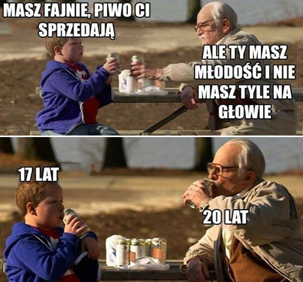 Starość nie radość :D