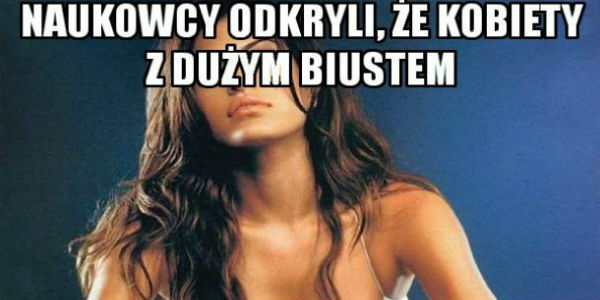 Duży biust :D 