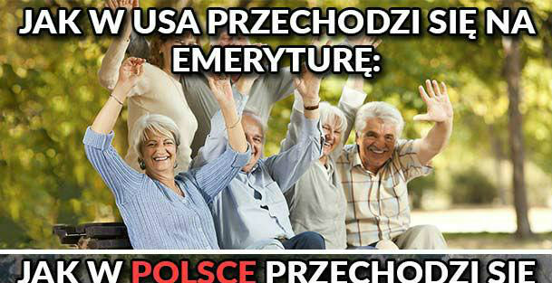 Emerytura w Polsce vs w USA :D