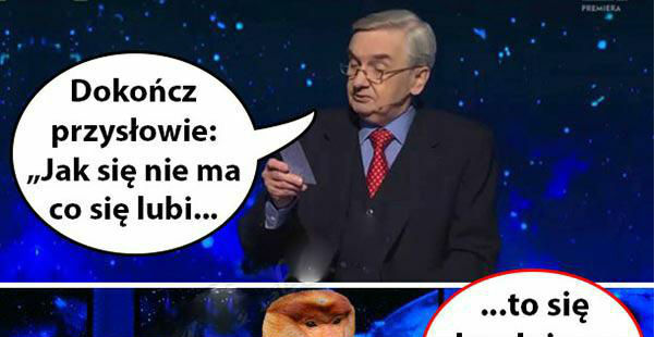 Januszowe przysłowie :D
