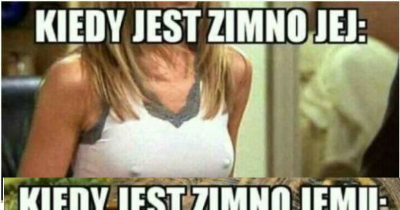 Kiedy jest zimno jej vs jemu :D