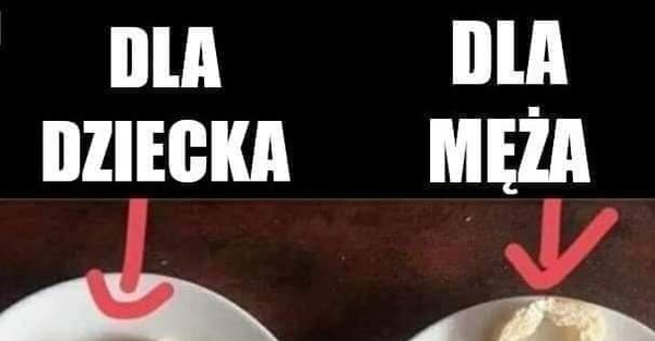 Jedzenie dla dziecka vs jedzenie dla męża
