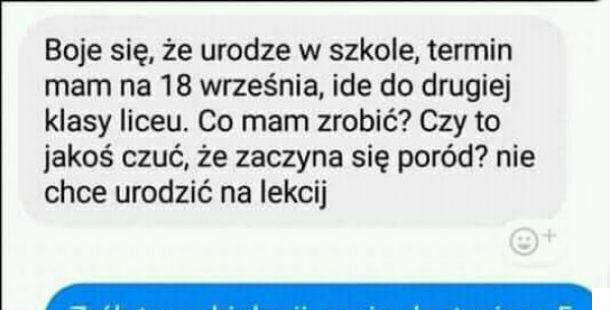 Poród w liceum. Epicka porada koleżanki :D