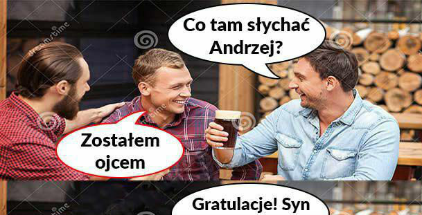 Kiedy Andrzej zostanie ojcem :D