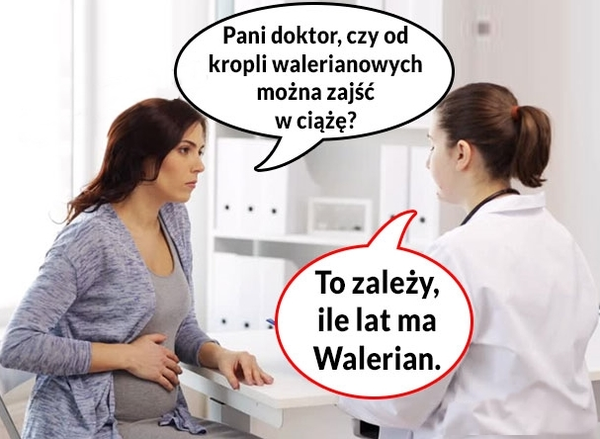 Walerianowe krople - czy można od nich zajść w ciążę? :D