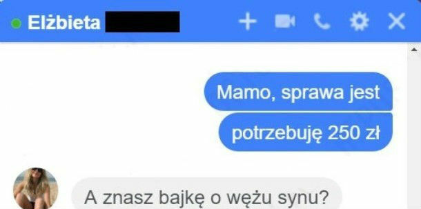 Nigdy bym nie chciał czegoś takiego od mamy usłyszeć