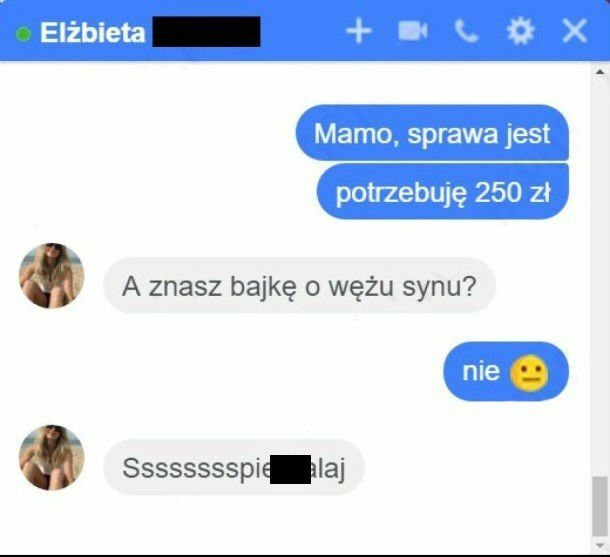Nigdy bym nie chciał czegoś takiego od mamy usłyszeć