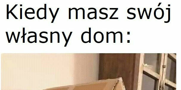 Dobrze mieć swój dom
