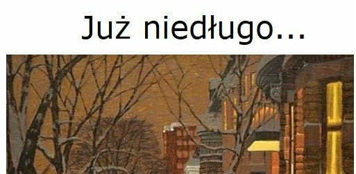 Już za trzy miesiące