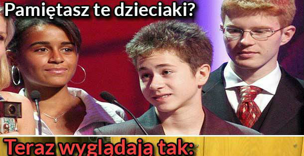 Pamiętasz te dzieciaki?