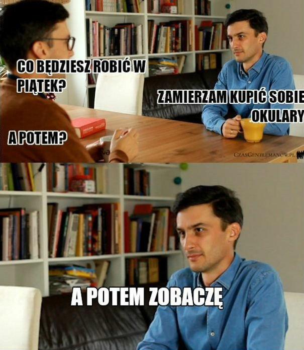 A potem zobaczymy