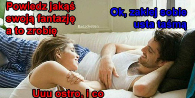 Największa fantazja :D