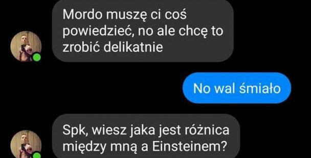 Różnica między mną a Einsteinem