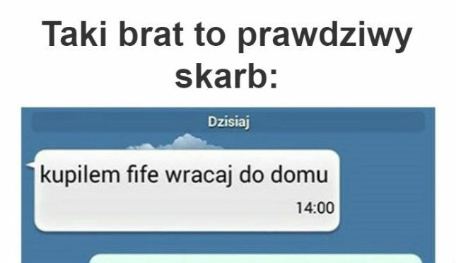 Chciałbym mieć takiego brata