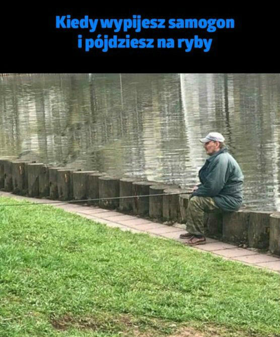 Na ryby po samogonie