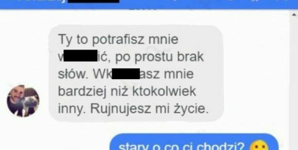 Rujnuje jego życie :D